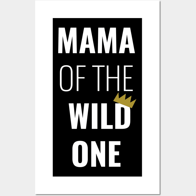Mama of the Wild One Wall Art by Dotty42